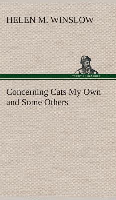 Concerning Cats My Own and Some Others 3849518698 Book Cover