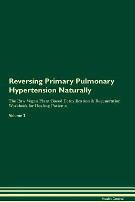 Reversing Primary Pulmonary Hypertension Natura... 1395261814 Book Cover