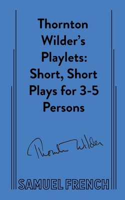 Thornton Wilder's Playlets 0573709742 Book Cover