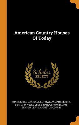 American Country Houses of Today 0353278718 Book Cover