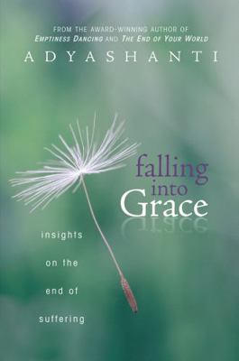 Falling into Grace: Insights on the End of Suff... 1604073322 Book Cover
