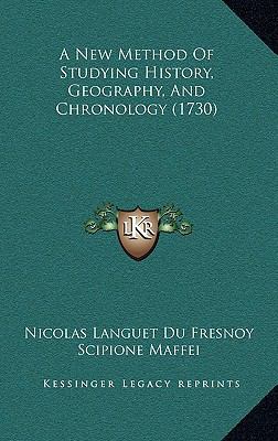 A New Method Of Studying History, Geography, An... 1165987694 Book Cover
