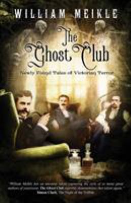 The Ghost Club: Newly Found Tales of Victorian ... 164204931X Book Cover