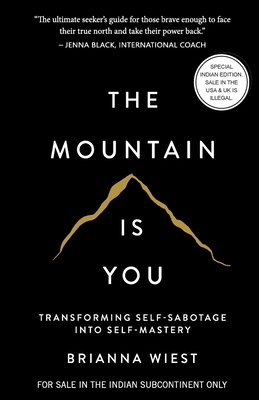The Mountain Is You: Transforming Self-Sabotage... 9355434146 Book Cover