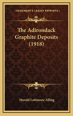 The Adirondack Graphite Deposits (1918) 1165827530 Book Cover
