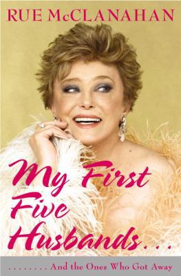 My First Five Husbands..: And the Ones Who Got ... 0767926765 Book Cover