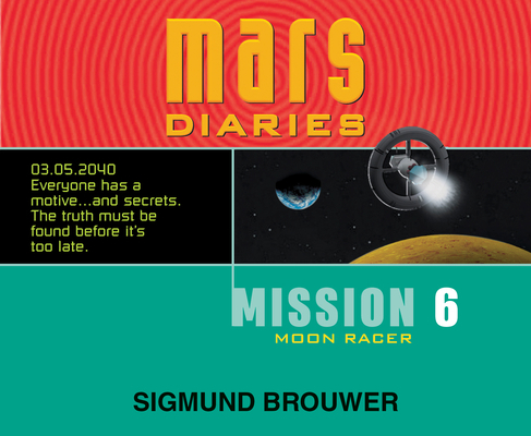 Mission 6: Moon Racer Volume 6 1640916016 Book Cover