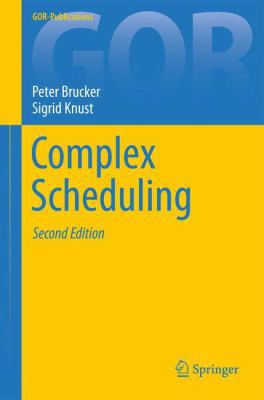 Complex Scheduling 3642269575 Book Cover