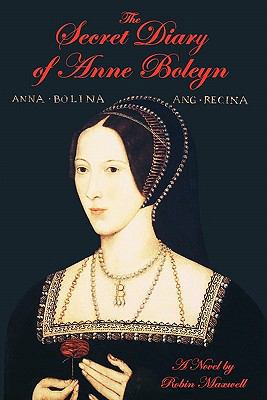 The Secret Diary of Anne Boleyn 1611450802 Book Cover