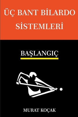 Üç Bant Bilardo Sistemleri - Başlangıç [Turkish] B099ZRXV75 Book Cover