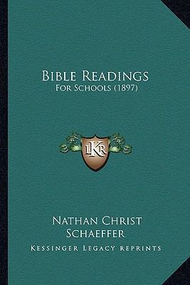 Bible Readings: For Schools (1897) 1164587137 Book Cover