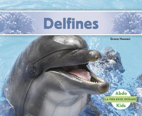 Delfines [Spanish] 1496612663 Book Cover