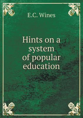 Hints on a system of popular education 5518820496 Book Cover