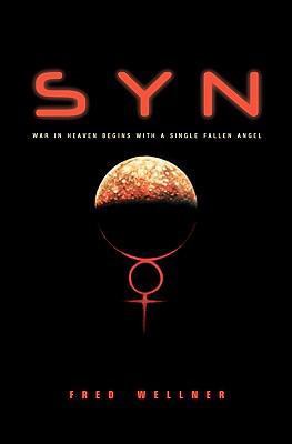 Syn: War in Heaven Begins with a Single Fallen ... 0982491611 Book Cover