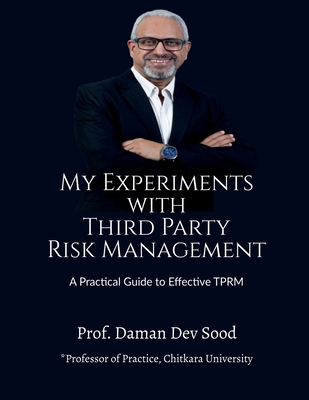 My Experiments with Third Party Risk Management... B0DHZVCHTB Book Cover