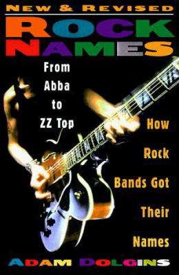 Rock Names Updated: From Abba to ZZ Top: How Ro... 0806520469 Book Cover