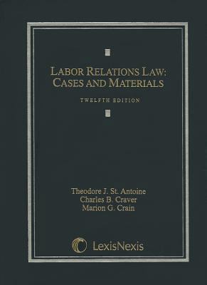 Labor Relations Law: Cases and Materials 142249036X Book Cover