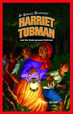 Harriet Tubman and the Underground Railroad 1404233938 Book Cover