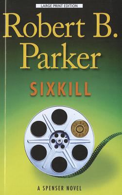 Sixkill (A Spenser Novel) [Large Print] 1594135207 Book Cover