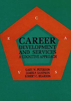 Career Development and Services: A Cognitive Ap... 0534144969 Book Cover