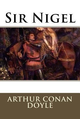 Sir Nigel 1535505338 Book Cover