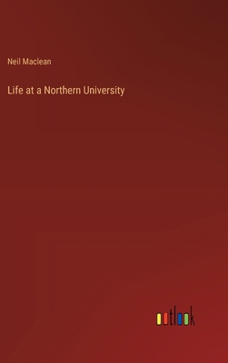 Life at a Northern University 3368842617 Book Cover