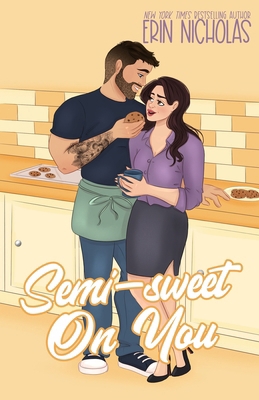 Semi-Sweet On You 1967534039 Book Cover