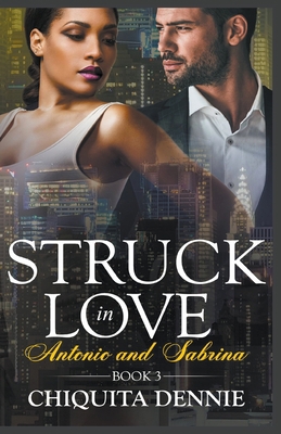 Antonio and Sabrina Struck In Love 3 1393218385 Book Cover