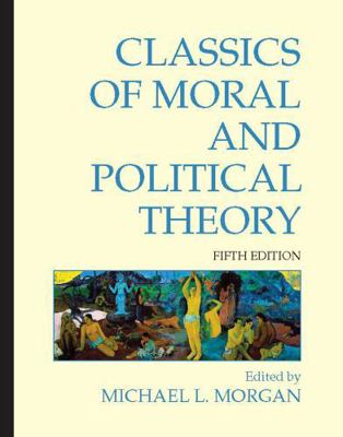 Classics of Moral and Political Theory 1603844422 Book Cover