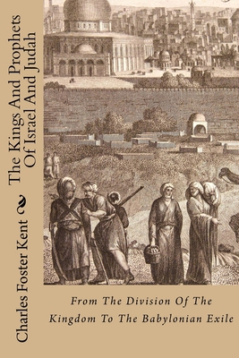 The Kings And Prophets Of Israel And Judah: Fro... 1983515817 Book Cover