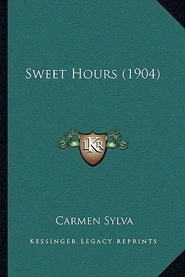 Sweet Hours (1904) 116483245X Book Cover