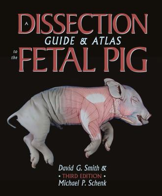 A Dissection Guide & Atlas to the Fetal Pig 0895828790 Book Cover