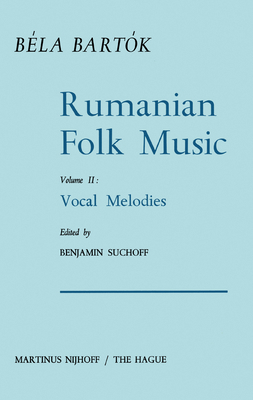 Rumanian Folk Music: Vocal Melodies 9024706246 Book Cover