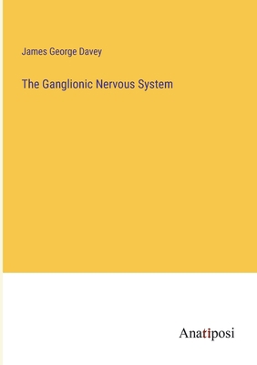The Ganglionic Nervous System 3382336065 Book Cover