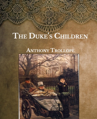 The Duke's Children: Large Print B08TL52TMP Book Cover