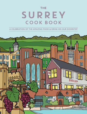 The Surrey Cook Book: A Celebration of the Amaz... 1910863505 Book Cover