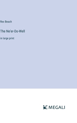 The Ne'er-Do-Well: in large print 3387042736 Book Cover