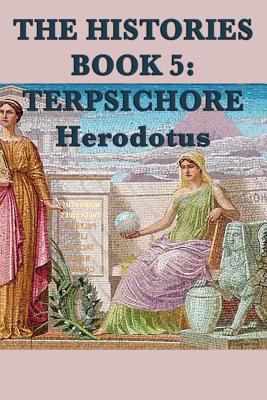 The Histories Book 5: Terpsichore 161720773X Book Cover