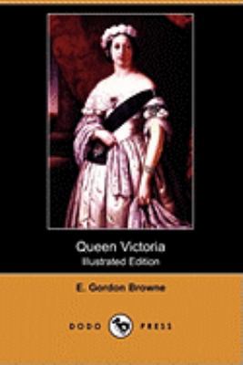 Queen Victoria (Illustrated Edition) (Dodo Press) 1409972569 Book Cover