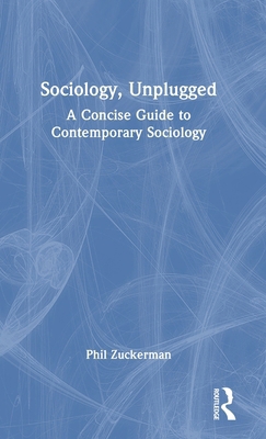 Sociology, Unplugged: A Concise Guide to Contem... 1041064438 Book Cover