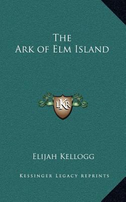 The Ark of ELM Island 1163377511 Book Cover