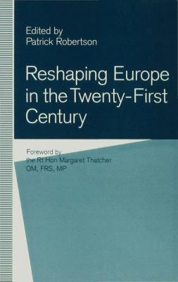 Reshaping Europe in the Twenty-First Century 0333551087 Book Cover