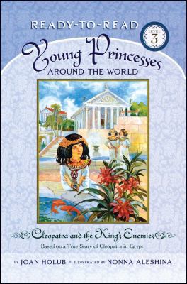 Cleopatra and the King's Enemies: Based on a Tr... 1442430885 Book Cover