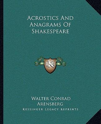 Acrostics And Anagrams Of Shakespeare 1162866764 Book Cover