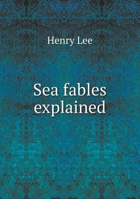 Sea fables explained 5518770510 Book Cover