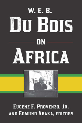 W. E. B. Du Bois on Africa 1611321816 Book Cover