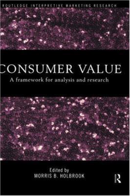 Consumer Value: A Framework for Analysis and Re... 0415191920 Book Cover