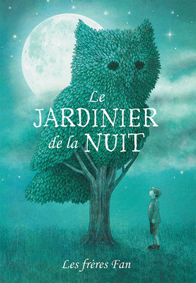 Le Jardinier de la Nuit [French] 1443189731 Book Cover