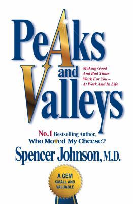 Peaks and Valleys: Making Good and Bad Times Wo... B018KZ6G40 Book Cover