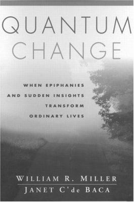 Quantum Change: When Epiphanies and Sudden Insi... 157230667X Book Cover